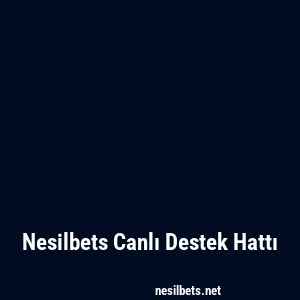 Nesilbets Canlı Destek Hattı